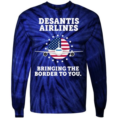 DeSantis Airlines Bringing The Boarder To You Tie-Dye Long Sleeve Shirt