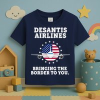 DeSantis Airlines Bringing The Boarder To You Toddler T-Shirt