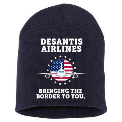 DeSantis Airlines Bringing The Boarder To You Short Acrylic Beanie