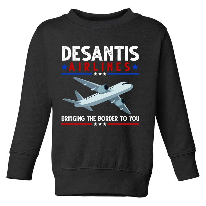 Desantis Airlines Bringing The Border To You Toddler Sweatshirt