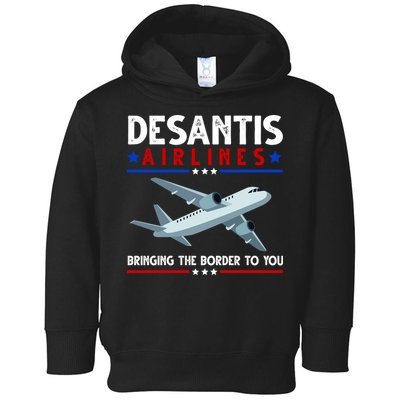 Desantis Airlines Bringing The Border To You Toddler Hoodie