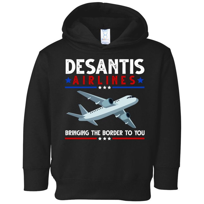 Desantis Airlines Bringing The Border To You Toddler Hoodie