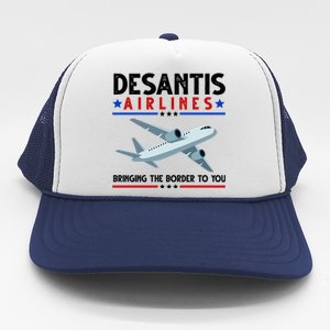 Desantis Airlines Bringing The Border To You Trucker Hat