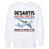Desantis Airlines Bringing The Border To You Garment-Dyed Sweatshirt