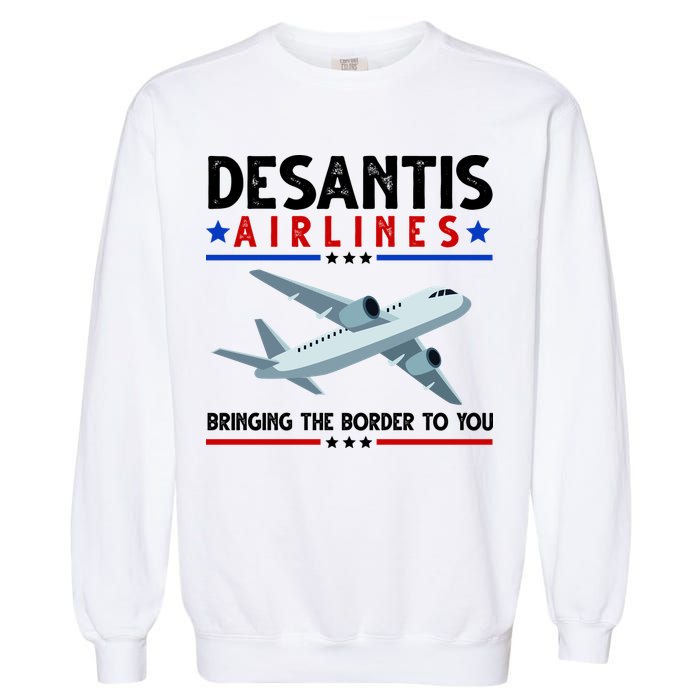 Desantis Airlines Bringing The Border To You Garment-Dyed Sweatshirt