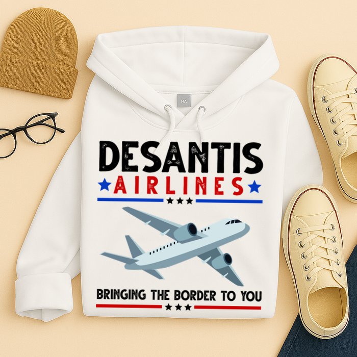 Desantis Airlines Bringing The Border To You Hoodie