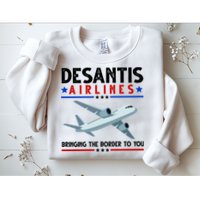 Desantis Airlines Bringing The Border To You Sweatshirt