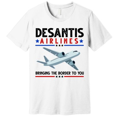 Desantis Airlines Bringing The Border To You Premium T-Shirt