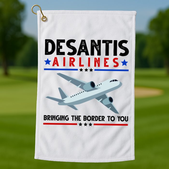 Desantis Airlines Bringing The Border To You Golf Towel