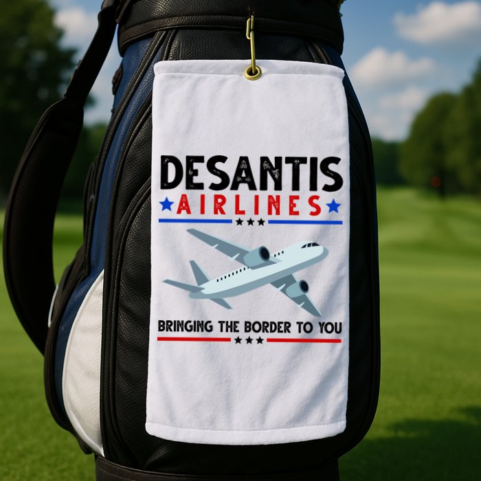 Desantis Airlines Bringing The Border To You Golf Towel