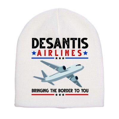 Desantis Airlines Bringing The Border To You Short Acrylic Beanie