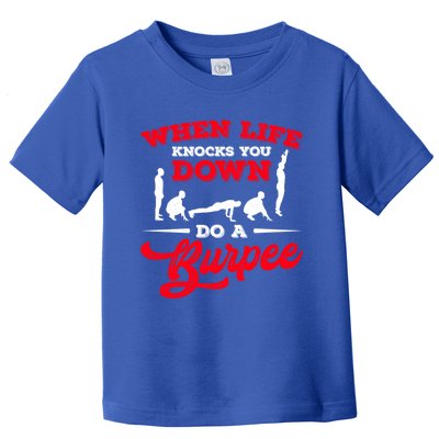 Do A Burpee Design For Aerobic Workout Great Gift Toddler T-Shirt