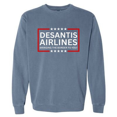 Desantis Airlines Bringing The Border To You Garment-Dyed Sweatshirt