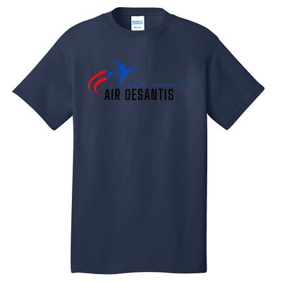 Desantis Airlines Bringing The Border To You Tall T-Shirt