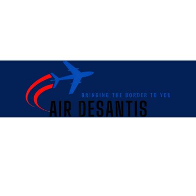 Desantis Airlines Bringing The Border To You Bumper Sticker