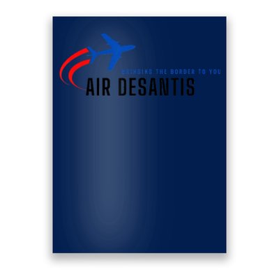 Desantis Airlines Bringing The Border To You Poster