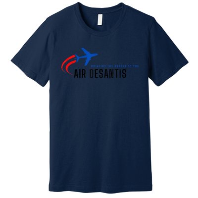 Desantis Airlines Bringing The Border To You Premium T-Shirt