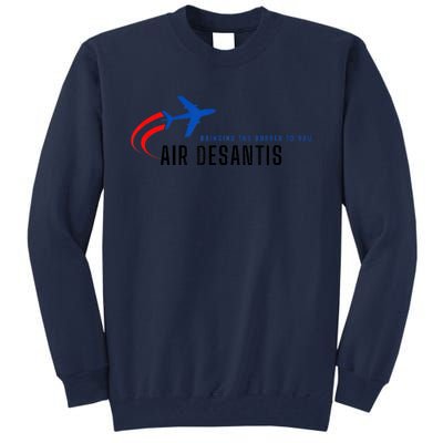 Desantis Airlines Bringing The Border To You Tall Sweatshirt