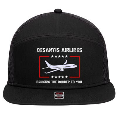 Desantis Airlines Bringing The Border To You Funny 7 Panel Mesh Trucker Snapback Hat