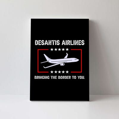 Desantis Airlines Bringing The Border To You Funny Canvas