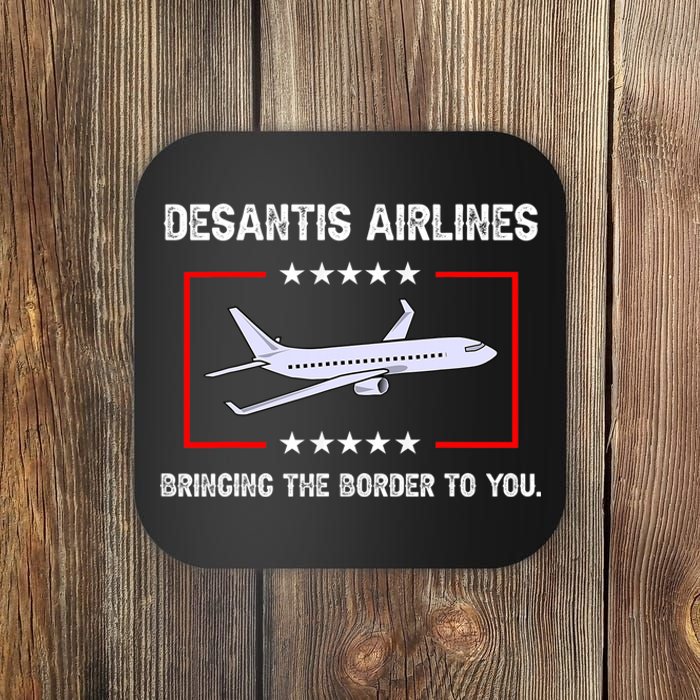 Desantis Airlines Bringing The Border To You Funny Coaster