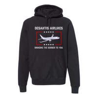 Desantis Airlines Bringing The Border To You Funny Premium Hoodie