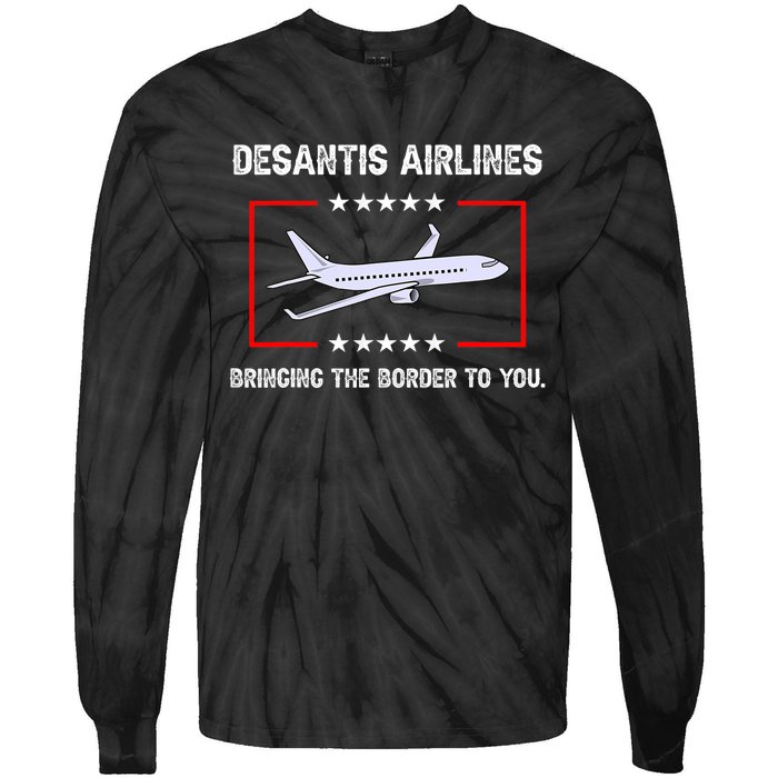 Desantis Airlines Bringing The Border To You Funny Tie-Dye Long Sleeve Shirt