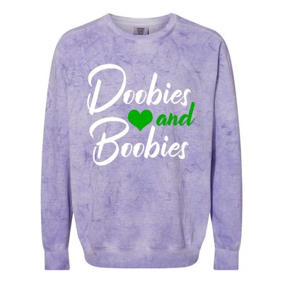 Doobies And Boobies Weed Funny 420 Stoner Pothead Gift Colorblast Crewneck Sweatshirt