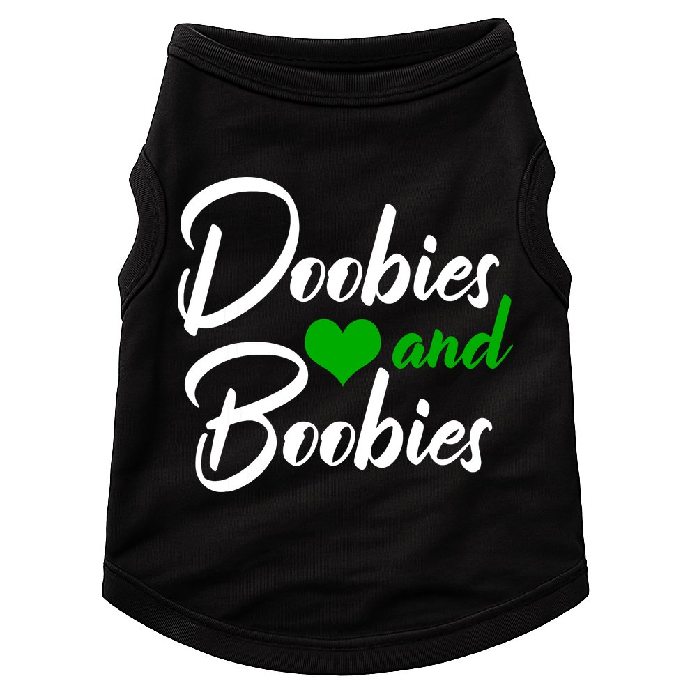 Doobies And Boobies Weed Funny 420 Stoner Pothead Gift Doggie Tank
