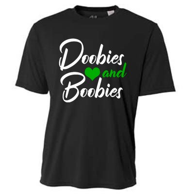 Doobies And Boobies Weed Funny 420 Stoner Pothead Gift Cooling Performance Crew T-Shirt