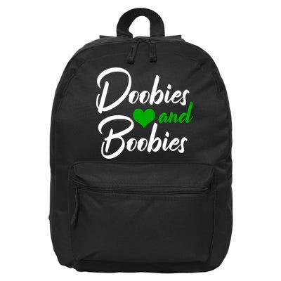 Doobies And Boobies Weed Funny 420 Stoner Pothead Gift 16 in Basic Backpack