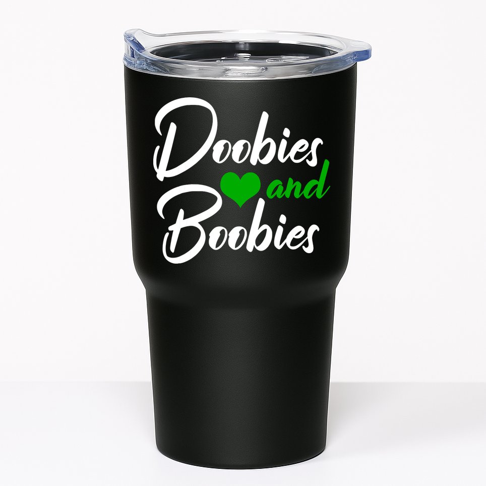 Doobies And Boobies Weed Funny 420 Stoner Pothead Gift Tumbler