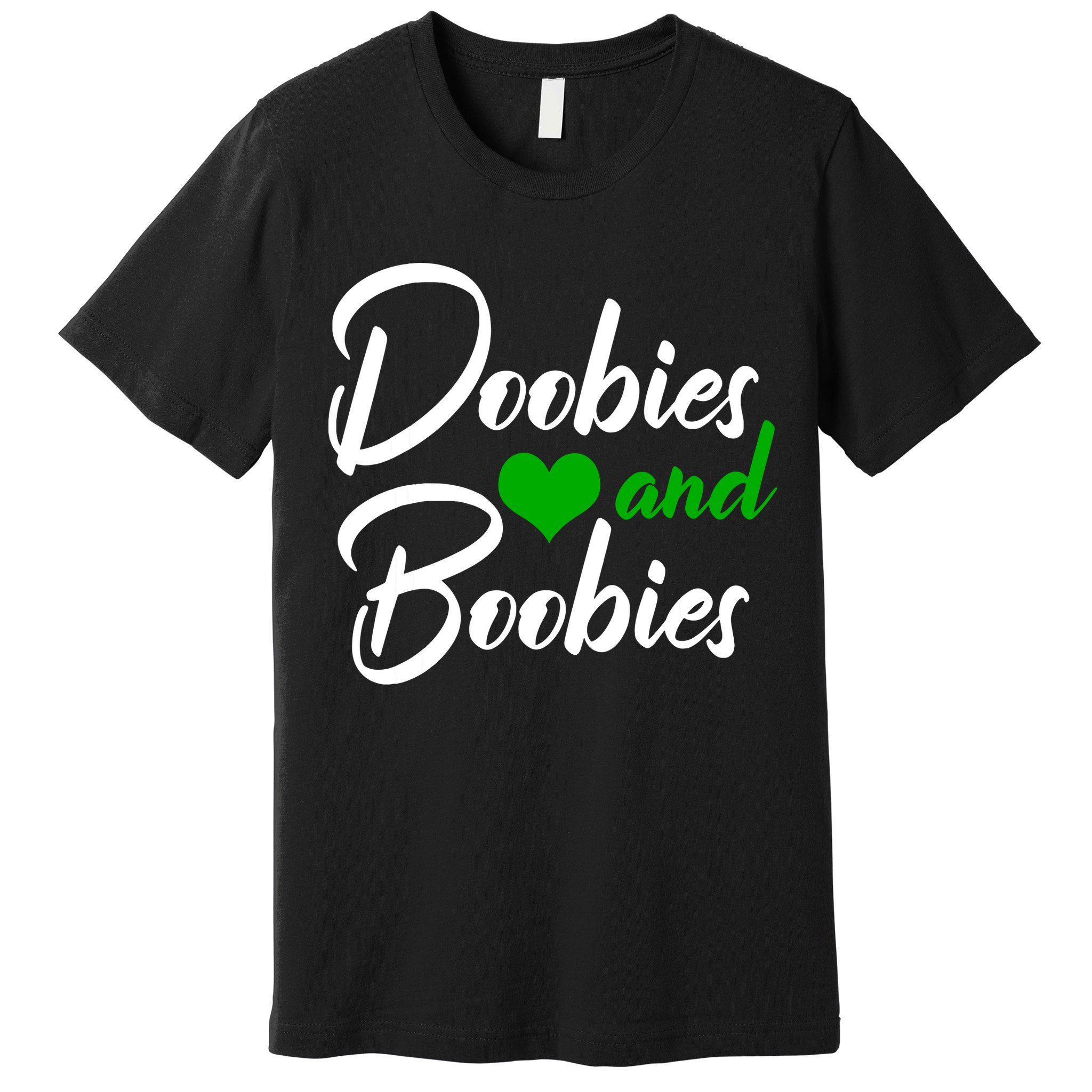 Doobies And Boobies Weed Funny 420 Stoner Pothead Gift Premium T-Shirt
