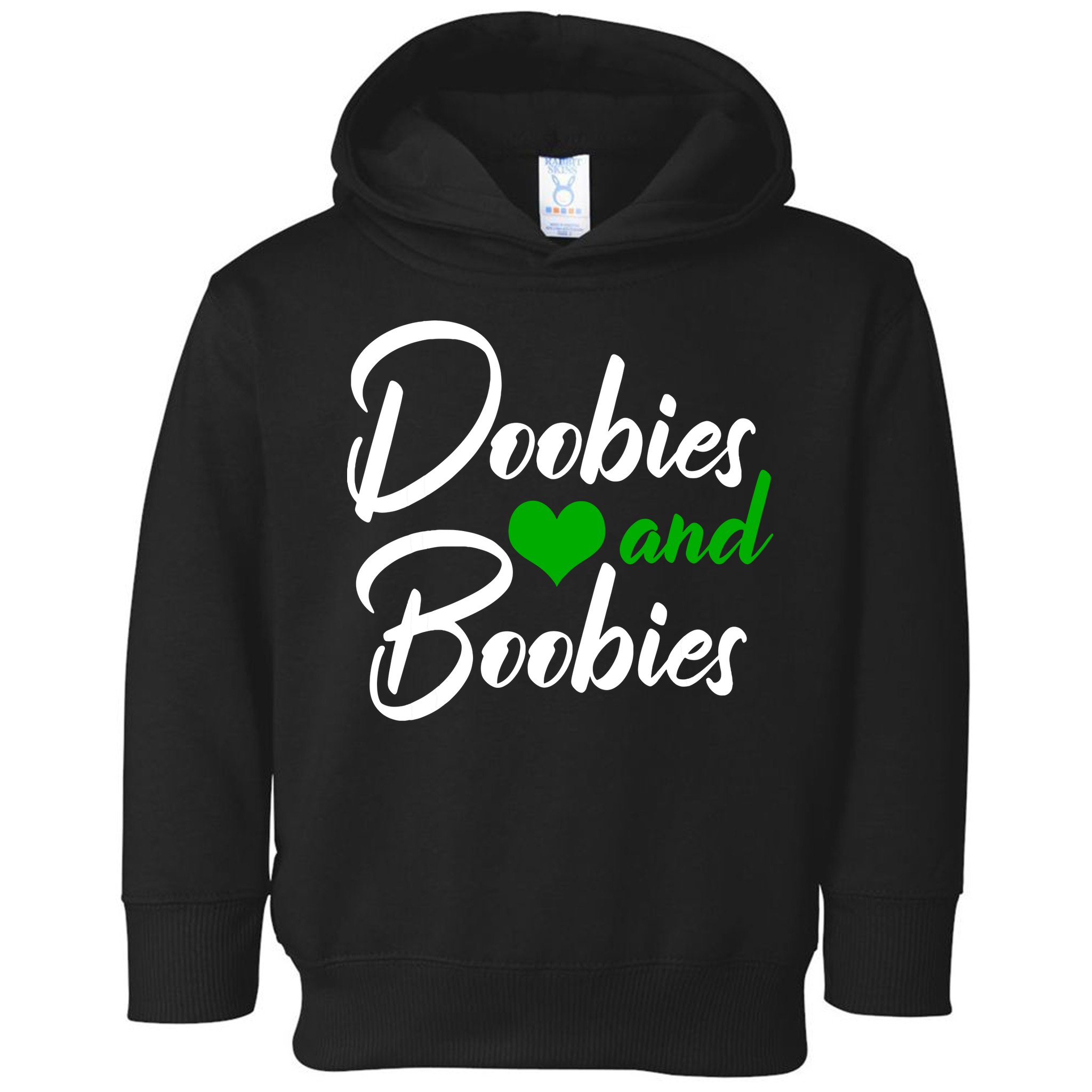 Doobies And Boobies Weed Funny 420 Stoner Pothead Gift Toddler Hoodie