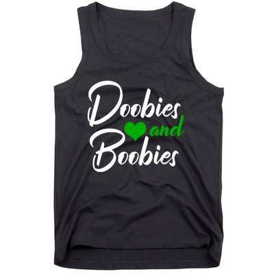 Doobies And Boobies Weed Funny 420 Stoner Pothead Gift Tank Top