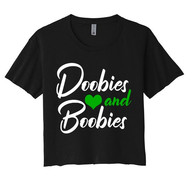Doobies And Boobies Weed Funny 420 Stoner Pothead Gift Crop Top