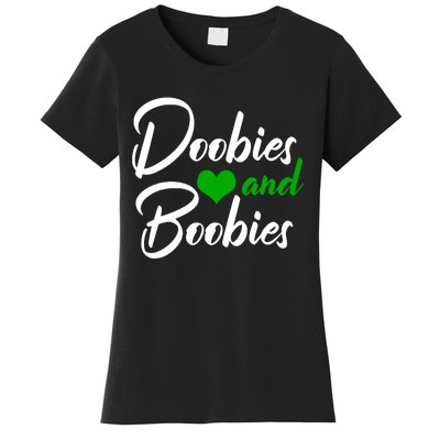 Doobies And Boobies Weed Funny 420 Stoner Pothead Gift Women's T-Shirt