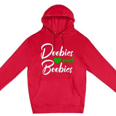 Doobies And Boobies Weed Funny 420 Stoner Pothead Gift Premium Pullover Hoodie