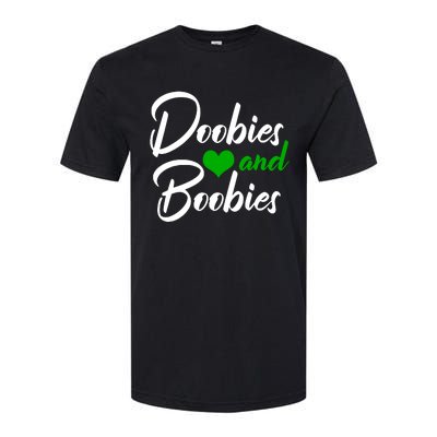 Doobies And Boobies Weed Funny 420 Stoner Pothead Gift Softstyle CVC T-Shirt