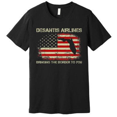 DeSantis Airlines Bringing The Border To You Funny DeSantis Premium T-Shirt