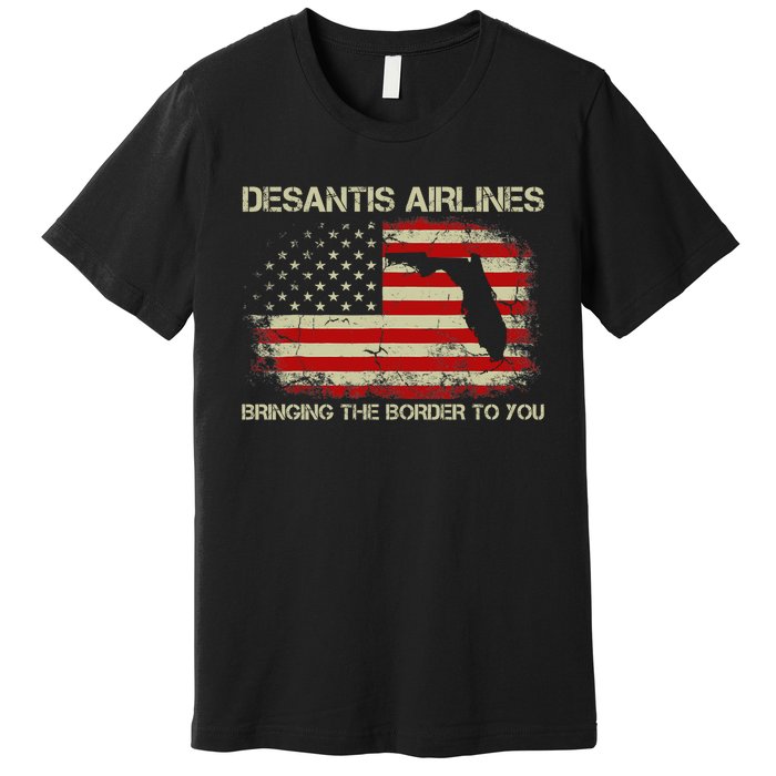 DeSantis Airlines Bringing The Border To You Funny DeSantis Premium T-Shirt