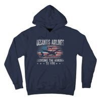 DeSantis Airlines Bringing The Border To You American US Flag Tall Hoodie