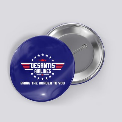 DeSantis Airlines Bringing The Border To You American US Flag Vintage Button