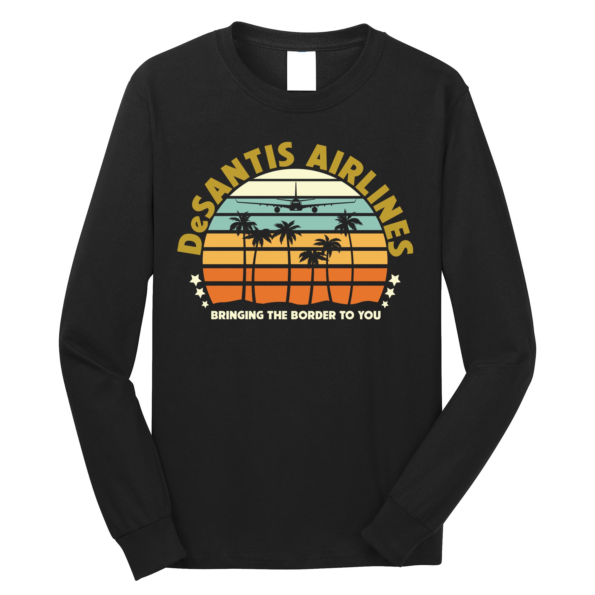 DeSantis Airlines Bringing The Border To You Meme Retro Florida Style Long Sleeve Shirt