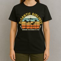 DeSantis Airlines Bringing The Border To You Meme Retro Florida Style T-Shirt
