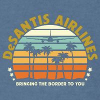 DeSantis Airlines Bringing The Border To You Meme Retro Florida Style Garment-Dyed Sweatshirt