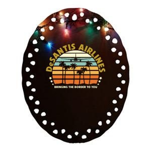 DeSantis Airlines Bringing The Border To You Meme Retro Florida Style Ceramic Oval Ornament