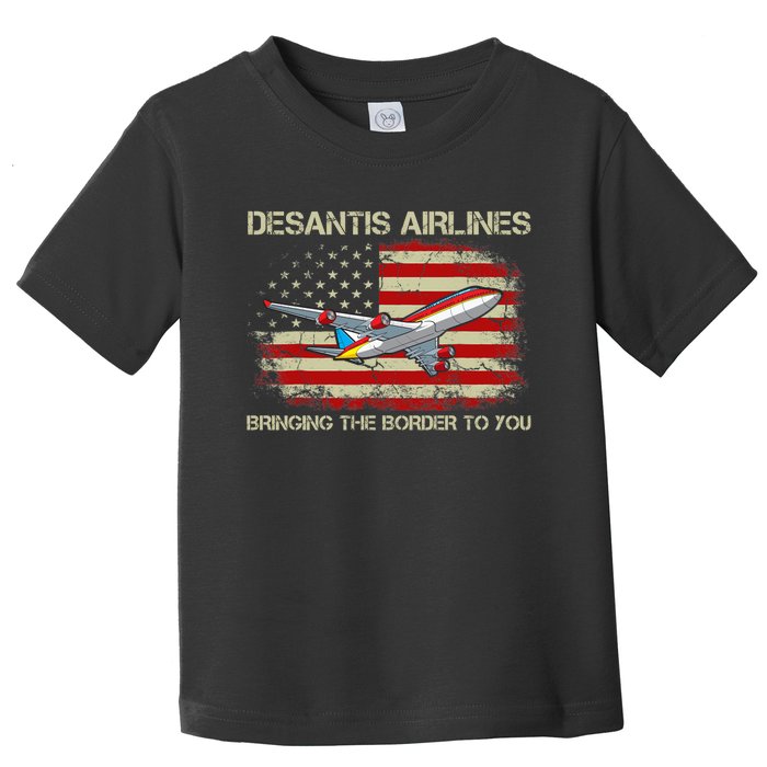 DeSantis Airlines Bringing The Border To You Funny DeSantis Toddler T-Shirt