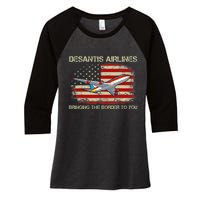 DeSantis Airlines Bringing The Border To You Funny DeSantis Women's Tri-Blend 3/4-Sleeve Raglan Shirt