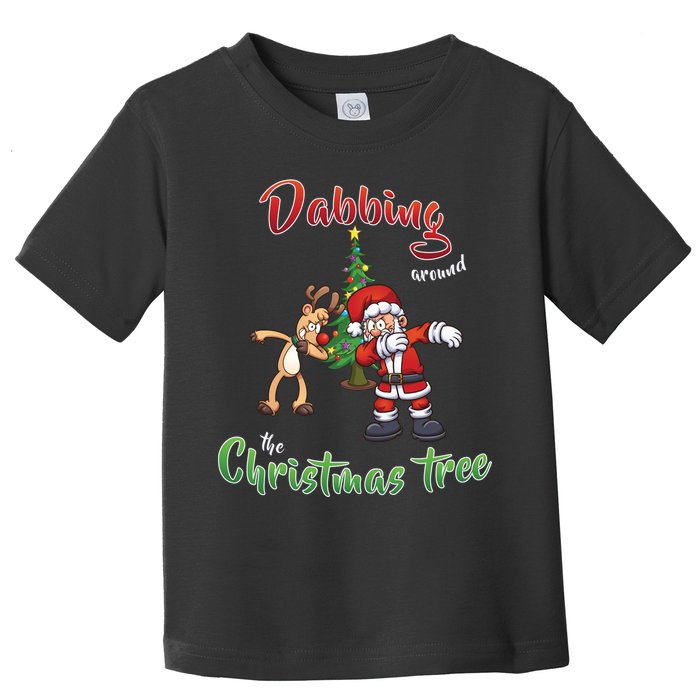 Dabbing Around The Christmas Tree Toddler T-Shirt